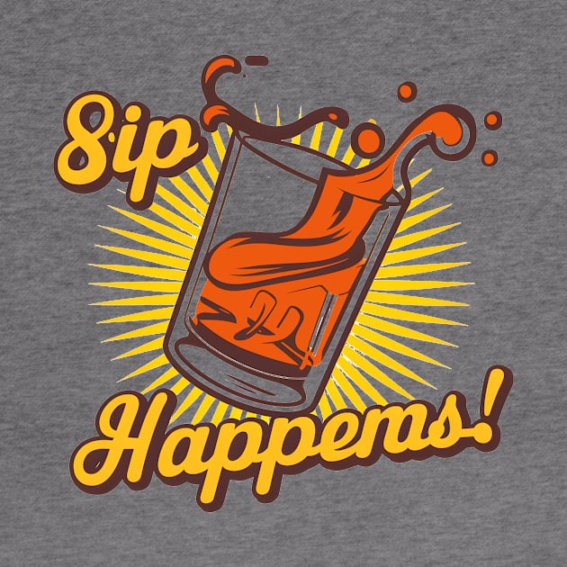 Sip Happens! by Wonderful prints